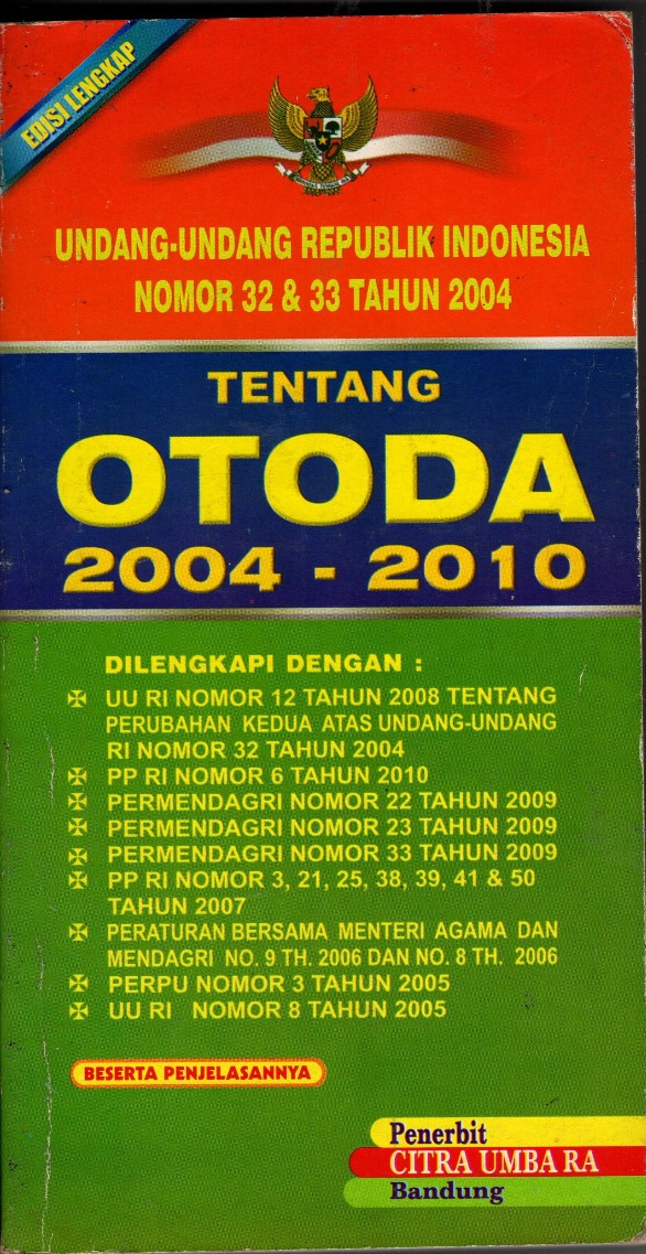 Undang-undang republik indonesia nomor 32 & 33 tahun 2004 tentang otoda 2004-2010